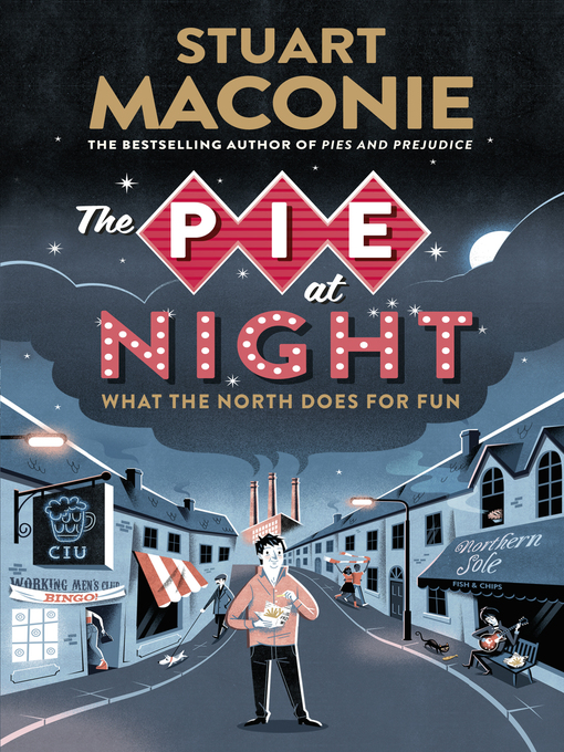 Title details for The Pie At Night by Stuart Maconie - Wait list